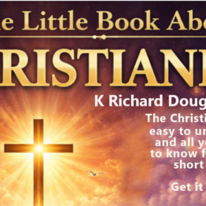 The Little Book About Christianity God Loves you Jesus died for you Learn about Christianity The Christian faith